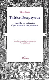 Thérèse Desqueyroux - Comédie en trois actes d'après le roman de François Mauriac