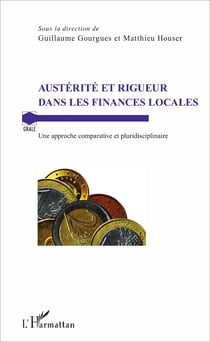 Austérité et rigueur dans les finances locales - Une approche comparative et pluridisciplinaire