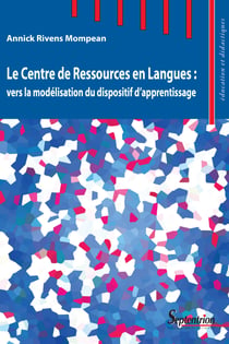 Le Centre de Ressources en Langues: vers la modélisation du dispositif d’apprentissage