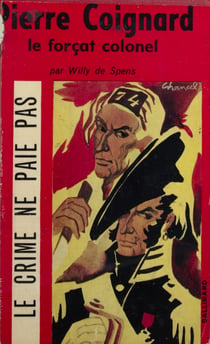Pierre Coignard - Le forçat-colonel