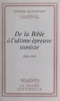 De la Bible à l'ultime épreuve sioniste - 1981-1983