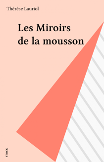 Les Miroirs de la mousson