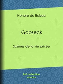 Gobseck - Scènes de la vie privée