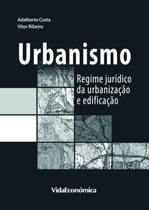 Urbanismo - Regime jurídico da urbanização e edificação