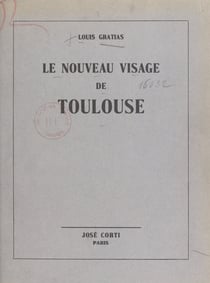 Le nouveau visage de Toulouse