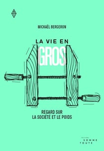 La vie en gros - Regard sur la société et le poids