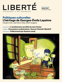 Revue Liberté 303 - Politiques culturelles - numéro complet - héritage de Georges-Émile Lapalme