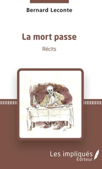 La mort passe - récits