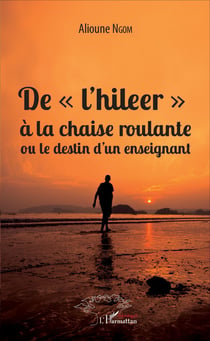 De "l'hileer" à la chaise roulante ou le destin d'un enseignant