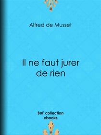 Il ne faut jurer de rien