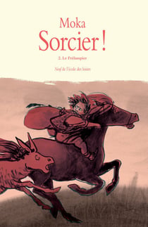 Sorcier !, Tome 2 - Le frélampier