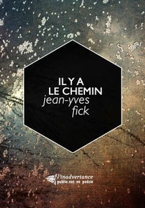 Il y a le chemin - la poésie comme présence dite du réel