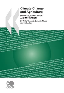 Climate Change and Agriculture - Impacts, Adaptation and Mitigation