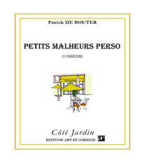 Petits malheurs perso - Comédie