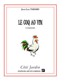 Le coq au vin - Comédie