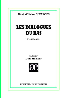 Les dialogues du bas - 7 sketches