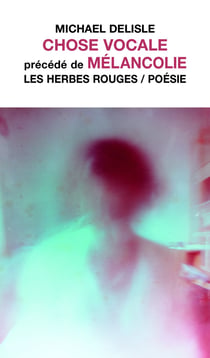 Chose vocale suivi de Mélancolie