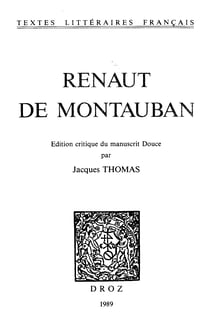 Renaut de Montauban - Édition critique du manuscrit Douce
