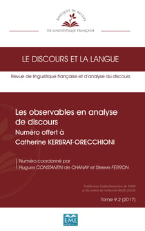 Les observables en analyse de discours - Numéro offert à Catherine KERBRAT-ORECCHIONI - 9.2 - 2017