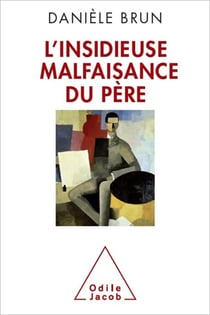 L' Insidieuse Malfaisance du père