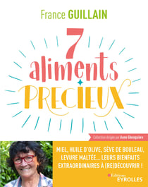 7 aliments précieux - Miel, huile d'olive, sève de bouleau, levure maltée... leurs bienfaits extraordinaires à (re)découvrir !
