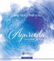 Ayurveda - L’art de prendre soin de soi