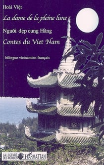 LA DAME DE LA PLEINE LUNE - Contes du Vietnam