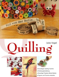 Quilling - Voll von der Rolle