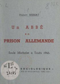 Un abbé en prison allemande - École Michelet à Tours 1942