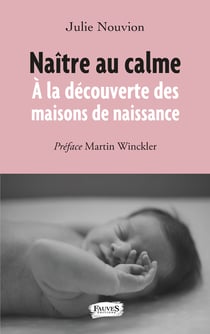 Naître au calme - À la découverte des maisons de naissance