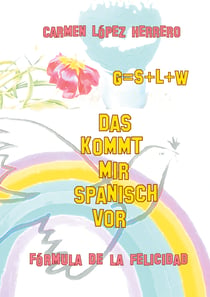 Das kommt mir spanisch vor - Fórmula de la felicidad