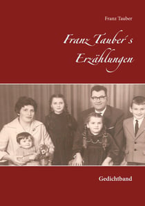 Franz Tauber´s Erzählungen - Gedichtband