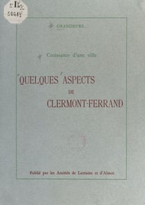 Croissance d'une ville : quelques aspects de Clermont-Ferrand