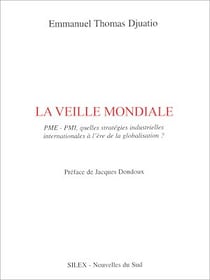 La veille mondiale - PME-PMI, quelles stratégies industrielles internationales à l'ère de la globalisation ?