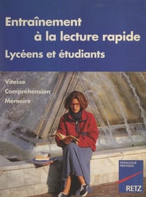 Entraînement à la lecture rapide pour lycéens et étudiants - Vitesse, compréhension, mémoire