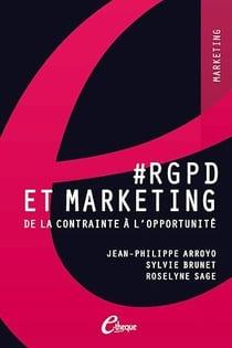 #RGPD et Marketing. De la contrainte à l’opportunité