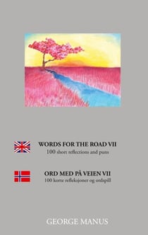 Words for the Road VII - 100 short reflections and puns