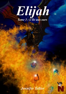 Elijah - Tome 3 : L'île aux ours