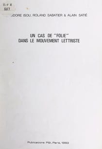 Un cas de "folie" dans le mouvement lettriste