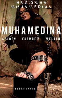 Muhamedina - Spuren fremder Welten