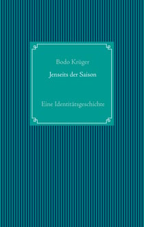 Jenseits der Saison - Eine Identitätsgeschichte