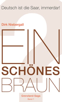 Ein schönes Braun - Deutsch ist die Saar, immerdar!