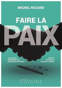 Faire la paix - Ce que nous enseignent les accords de Matignon