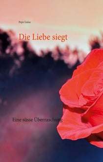 Die Liebe siegt - Eine süsse Überraschung
