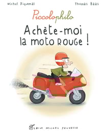 Achète-moi la moto rouge ! - Piccolophilo