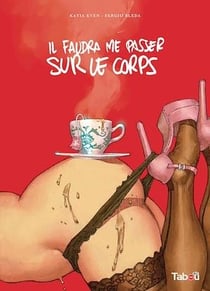 Il faudra me passer sur le corps