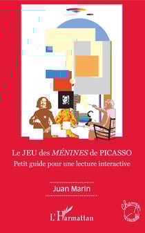 Le JEU des MÉNINES de PICASSO - Petit guide pour une lecture interactive