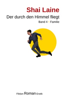 Der durch den Himmel fliegt - Band 4 Familie