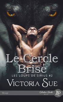 Le cercle brisé - Les loups de Sirius #2