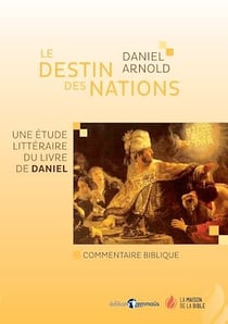 Le destin des nations - Une étude littéraire du livre de Daniel